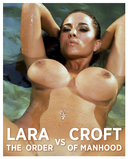 Lara Croft vs The Order of Manhood